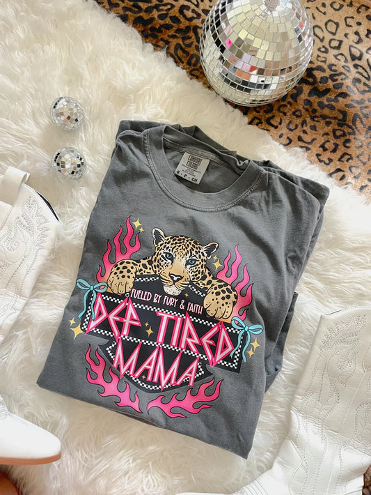 PRE ORDER: Def Tired Mama Tee